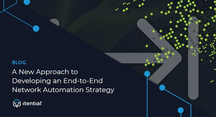 A New Approach to Developing an End-to-End Network Automation Strategy ...