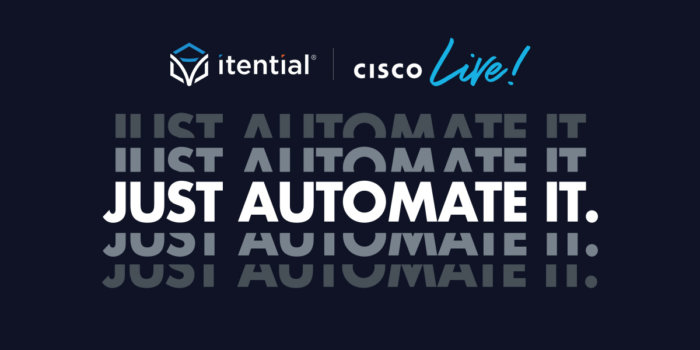 Itential at Cisco Live: Just Automate It