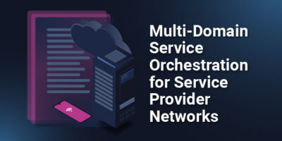 Multi-Domain Service Orchestration for Service Provider Networks with Itential