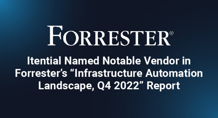 Itential Named Notable Vendor in Forrester’s “Infrastructure Automation Landscape, Q4 2022” Report