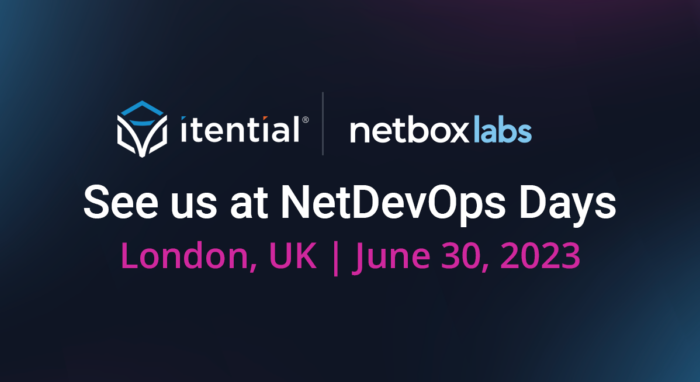 Itential x Netbox Labs See us at NetDevOps Days London, UK June 30, 2023