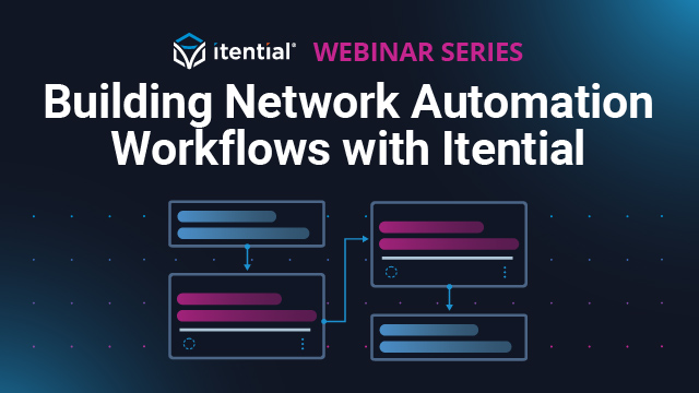 How to Build Network Automation Workflows with Itential