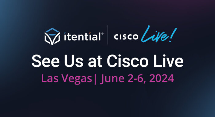 See us at Cisco Live Las Vegas June 2 - 6, 2024