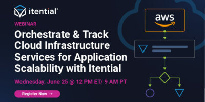 Orchestrate & Track Cloud Infrastructure Services for Application Scalability with Itential