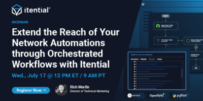 Extend the Reach of Your Network Automations through Orchestrated Workflows with Itential