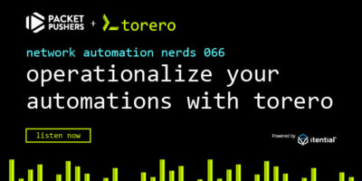 Network Automation Nerds 066: Operationalize Your Automations with torero